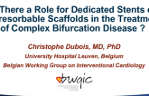 Is There a Role for Dedicated Stents or Bioresorbable Scaffolds in the Treatment of Complex Bifurcation Disease?