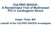 CULPRIT-SHOCK: A Randomized Trial of Multivessel PCI in Cardiogenic Shock