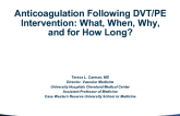 Anticoagulation Following DVT/PE Intervention: What, When, Why, and for How Long?