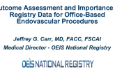 Outcome Assessment and Importance of Registry Data for Office-Based Endovascular Procedures