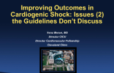Improving Outcomes in Cardiogenic Shock: Issues the Guidelines Don't Discuss