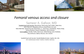Femoral Venous Access and Closure
