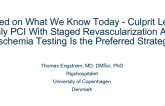 Multivessel PCI Debate: Based on What We Know Today - Culprit Lesion Only PCI With Staged Revascularization After Ischemia Testing Is the Preferred Strategy!