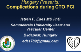 Hungary Presents: Complications During CTO PCI