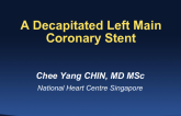 Case #6: A Decapitated Left Main Coronary Stent