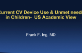Current CV Device Use and Unmet Needs in Children: US Academic View