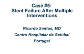 Case #5: Stent Failure After Multiple Interventions