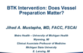 BTK Intervention: Does Vessel Preparation Matter?