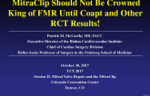 Flash Debate: MitraClip Should Not Be Crowned King of FMR Until COAPT and Other RCT Results!