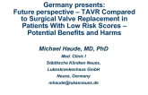 Germany Presents: Future Perspective - TAVR Compared to Surgical Valve Replacement in Patients With Low-Risk Scores – Potential Benefits and Harms
