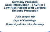 Germany Presents: Case Introduction - TAVR in a Low-Risk Patient With Cerebral Embolic Protection