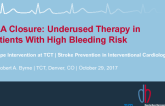LAA Closure: Underused Therapy in Patients With High Bleeding Risk