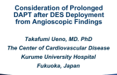 Consideration of Prolonged DAPT After DES Deployment From Angioscopic Findings