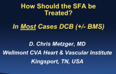 Debate: How should SFA Disease be Treated? In most cases DCB (± BMS)