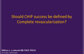 Debate: Should CHIP Success Be Defined by Complete Revascularization? Pro!