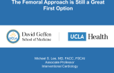 The Femoral Approach is Still a Great First Option