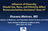 Influence of Diversity: Should Sex, Race, and Ethnicity Affect Revascularization Decisions? Does It?