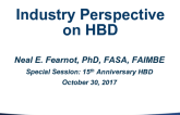 Industry Perspective on HBD