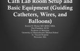 Cath Lab Room Setup and Basic Equipment (Guiding Catheters, Wires, and Balloons)