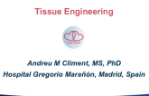 First of the Class: Tissue Engineering