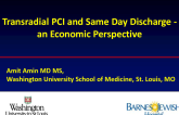 Transradial PCI and Same Day Discharge: An Economic Perspective