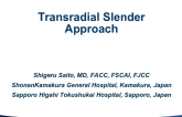 Transradial “Slender” Approach