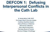DEFCON 1: Defusing Interpersonal Conflicts in the Cath Lab