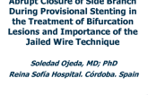 Abrupt Closure of Side Branch During Provisional Stenting in the Treatment of Bifurcation Lesions and Importance of the Jailed Wire Technique
