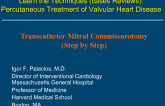 Case #7: Transcatheter Mitral Commissurotomy - Step-by-step (With Discussion)