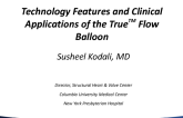 Perfusion Balloon Valvuloplasty: Technology Features and Clinical Applications of the TRUE-FLOW Balloon