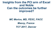 Insights From the PCI Arms in EXCEL and NOBLE: Can the Outcomes Be Further Improved?