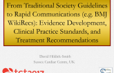 From Traditional Society Guidelines to Rapid Communications (e.g. BMJ WikiRecs): Evidence Development, Clinical Practice Standards, and Treatment Recommendations