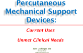 Percutaneous Mechanical Support Devices: Current Uses and Unmet Clinical Needs