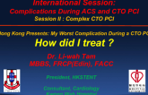 Hong Kong Presents: How I Treated This Complex CTO