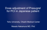 Dose Adjustment of Prasugrel for PCI for Japanese Patient