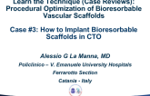 Case #3: How to Implant Bioresorbable Scaffolds in CTO (With Discussion)