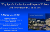 Why I Prefer Unfractionated Heparin Without GPI for Primary PCI in STEMI!