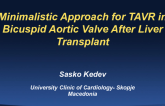 FYRM Macedonia Presents: Minimalistic Approach for TAVR in Bicuspid Aortic Valve After Liver Transplant