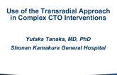 Use of the Transradial Approach in Complex CTO Interventions