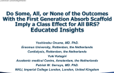 Do Some, All, or None of the Outcomes With the First Generation Absorb Scaffold Imply a Class Effect for All BRS? Educated Insights