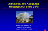 New Products: Ixmyelocel and Allogeneic Mesenchymal Stem Cells