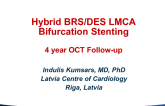 Case #11: Hybrid BRS/DES LMCA Bifurcation Stenting