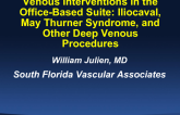 Venous Interventions in the Office-Based Suite: Iliocaval, May Thurner Syndrome, and Other Deep Venous Procedures