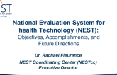 National Evaluation System for Health Technology (NEST): Objectives, Accomplishments and Future Directions