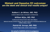 MiStent and DESSOLVE III Outcomes: Are the Stent and Clinical Trial Results Unique?