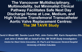 Featured Lecture: The Vancouver Multidisciplinary, Multimodality, but Minimalist Clinical Pathway Facilitates Safe Next Day Discharge Home at Low, Medium, and High Volume Transcatheter Aortic Valve Replacement Centres: the 3M TAVR Study