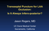 Trans-septal Puncture for LAA Occlusion: Is It Always Inferoposterior? (With Discussion)