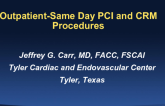 Outpatient Same Day PCI and CRM Procedures