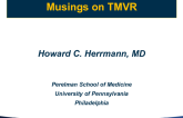 Musings on TMVR Patient Selection Criteria to Date, and Which Patients Should Be Put in TMVR Trials Rather Than Treated Clinically With Current Devices
