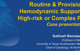 Case Presentations: Routine and Provisional Hemodynamic Support in High-risk and/or Complex PCI (With Discussion)
